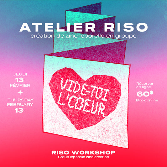 Valentines Zine workshop - 13 Février/ February 13th